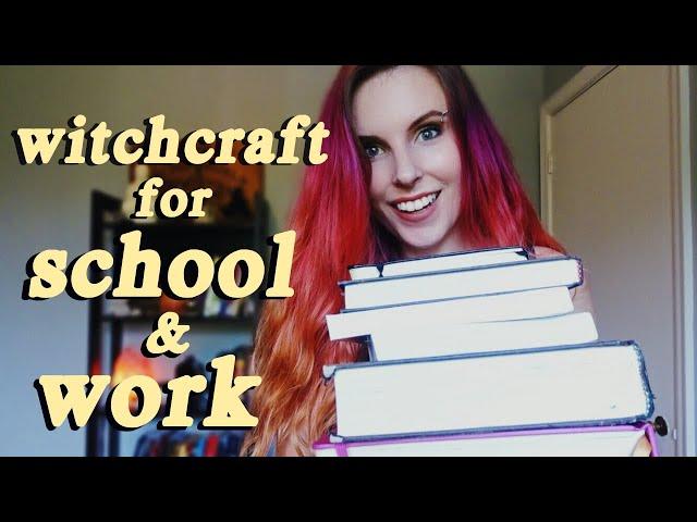 BACK TO SCHOOL WITCHCRAFT: Magick, Spells & Spirituality for Students and Success at Work