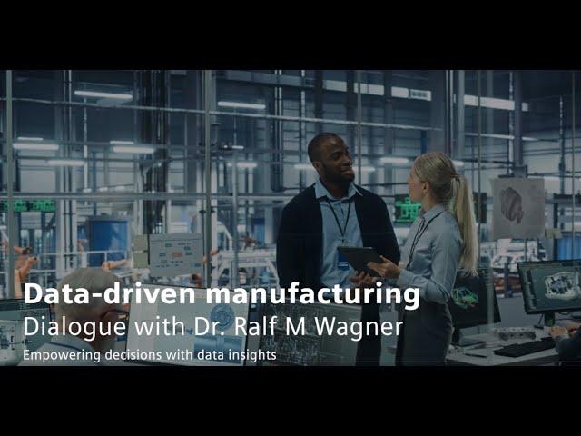 Data-driven manufacturing - Dialogue with Dr. Ralf M Wagner