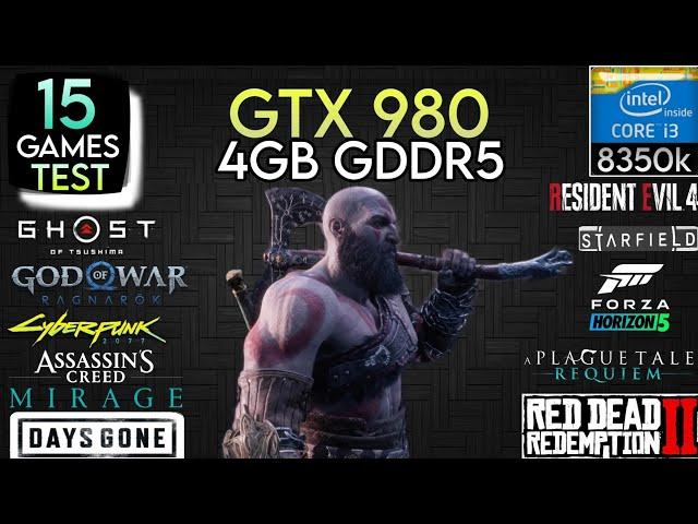 GTX 980 + i3 8350K &16GB Ram - Test In 15 Games In 2024 !