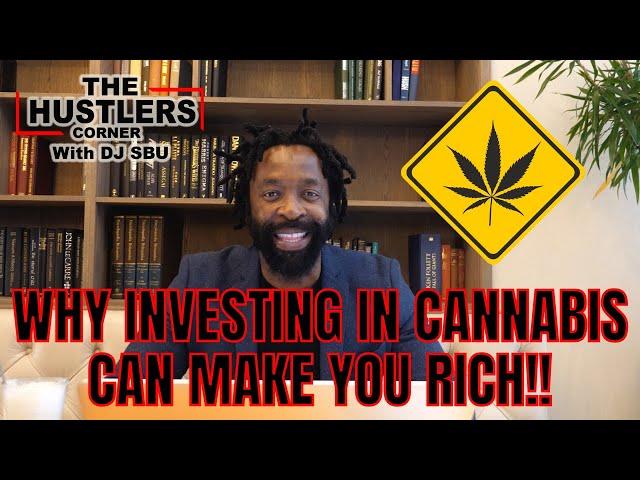 WHY INVESTING IN CANNABIS CAN MAKE YOU RICH. ARE THERE RETURNS ON INVESTING IN A CANNABIS BUSINESS?