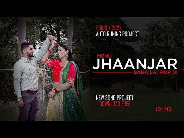 JHAANJER EDIUS SONG CINEMATIC PROJECT FREE DOWNLOAD || HONEYMOON || 101 MB || KSB PHOTOGRAPHY