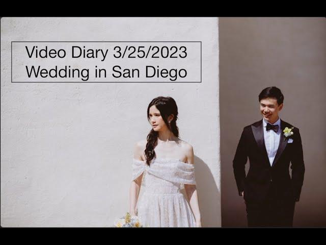 Video Diary 3.24.2023 // Wedding at Flora in San Diego