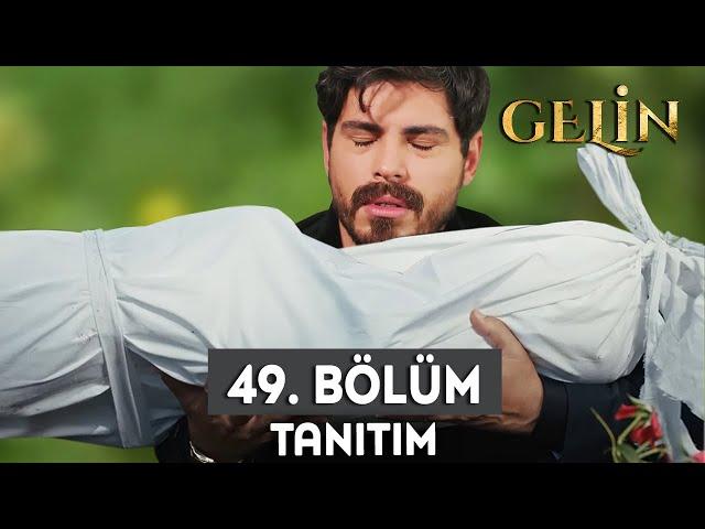 Gelin Dizisi 48. Bölüm Fragmanı | Acı Ölüm!