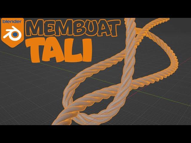 Tutorial Blender | Membuat Tali / Rope | Blender Indonesia