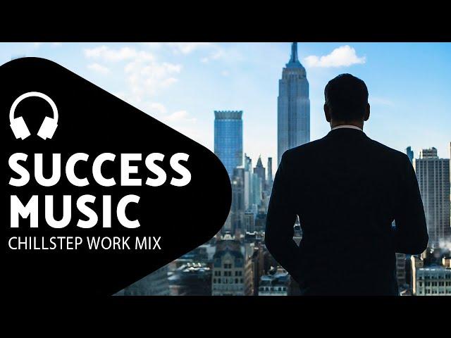 Motivation Playlist — Energetic Chillstep Music — Make Money Mix