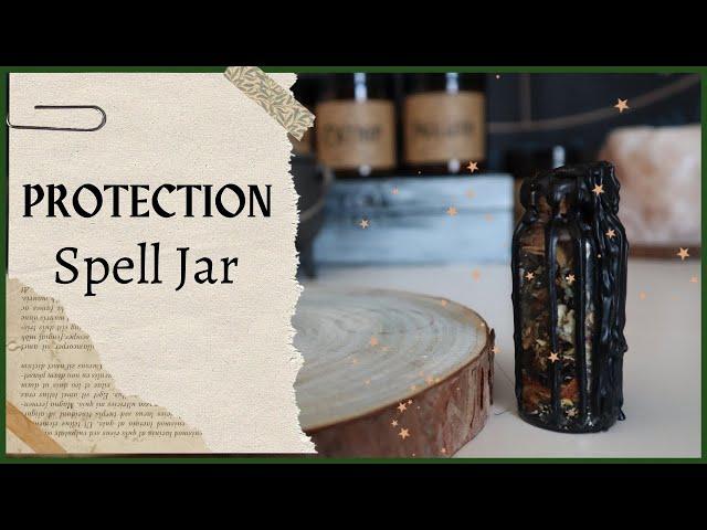 How To Make A Protection Spell Jar ║ Witchcraft