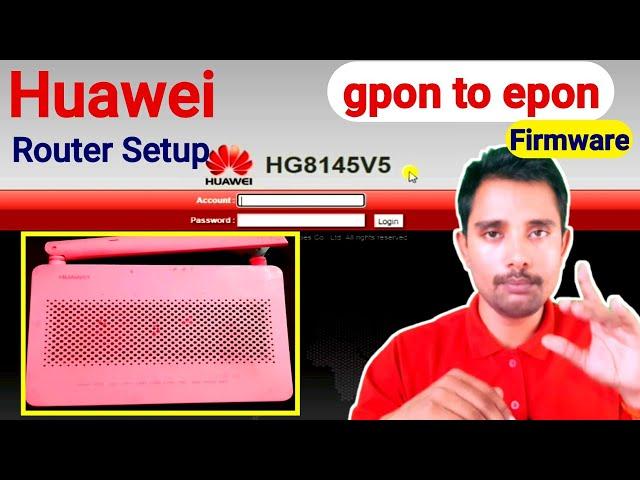 Huawei Router Configuration - HG8145V5 Router Setup - Gpon To Epon Firmware 