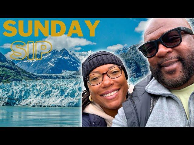 Alaskan Adventure on Celebrity Edge Sunday Sip with Addy & Terry:  Live Cruise Chat and Q&A