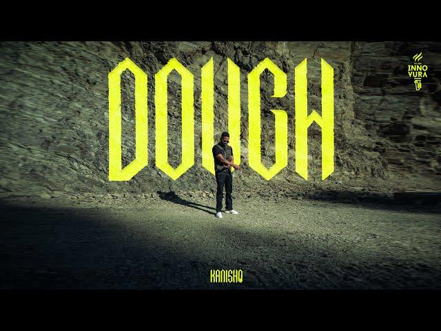 DOUGH (Music Video) | Kanishq Singh | Innovura Entertainment