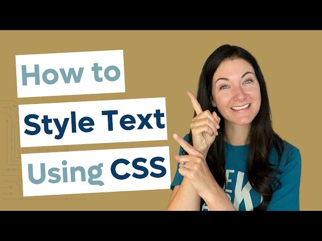 How to Style Text With CSS