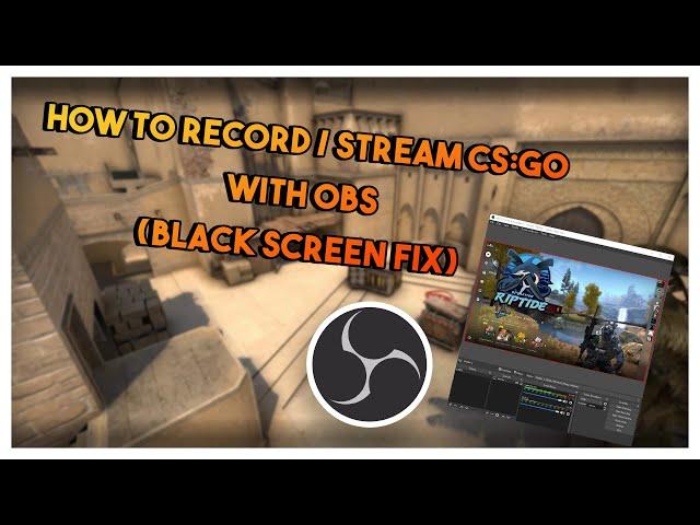 How To Record / Stream Counter Strike 2 With OBS (Black Screen Fix) + Record in 4:3 Stretched