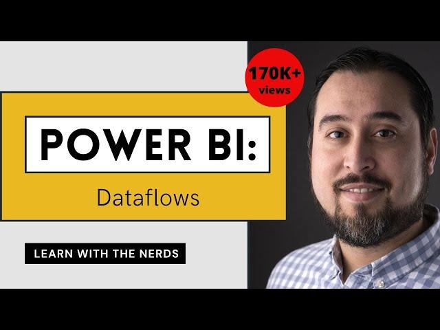 Power BI Dataflows Tutorial and Best Practices [Full Course] 