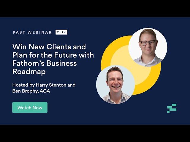 Win New Clients and Plan for the Future with Fathom's Business Roadmap