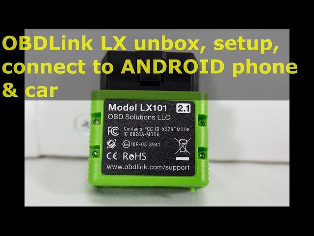 OBDLink LX OBD2 scantool - unbox, setup & connect to ANDROID phone & car