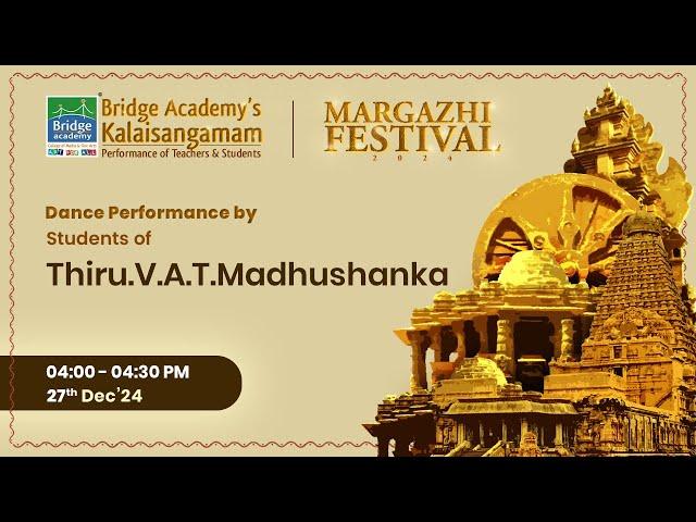 Dance Performance by Students of Thiru.Madhushanka | Margazhi Festival Chennai | 27th Dec 2024