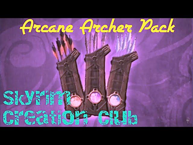 Skyrim - Arcane Archer Pack Creation Club