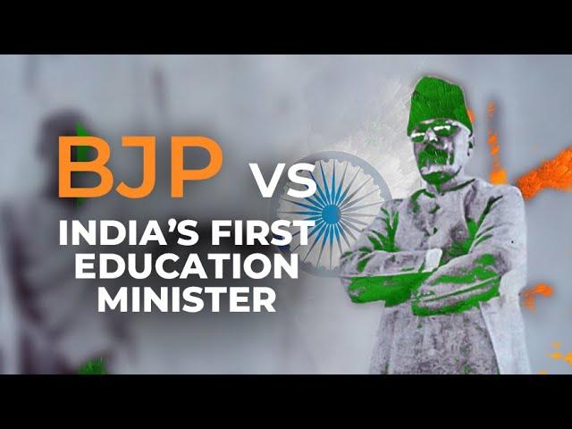 Abul Kalam Azad: India's first Education Minister vs BJP