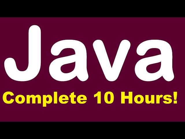 Advanced Java for Beginners | Complete Java Programming Course in 10 Hours