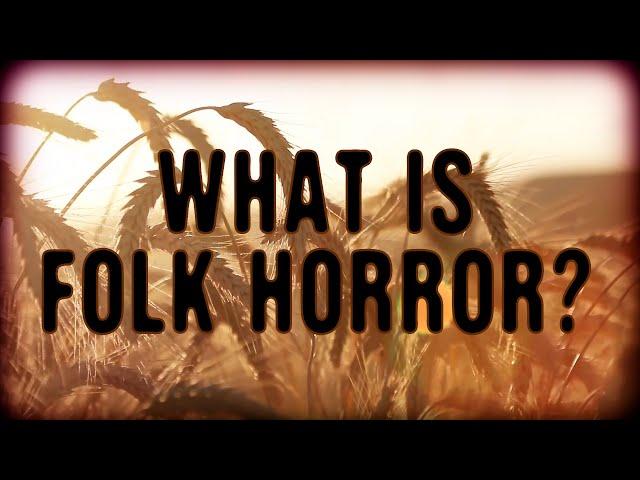 What Is Folk Horror?