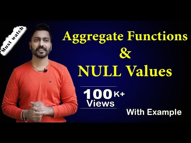 Lec-113: How Aggregate Functions work on NULL Values | SQL | DBMS