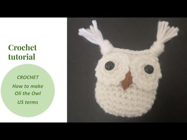 Amigurumi Crochet tutorial - Oli the Owl