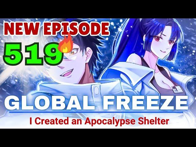 GLOBAL FREEZE Episode 519 I built the Apocalypse Shelter | Manhwa recap 2024