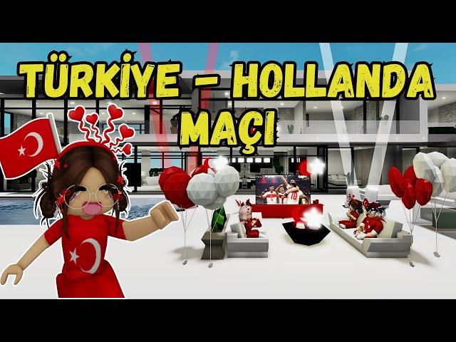 TÜRKİYE-HOLLANDA MAÇIAYŞEM ECE ARIARIGİLLERROBLOX BROOKHAVENRP