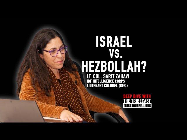 Israel vs. Hezbollah?    IDF Intelligence Corps. (res.) Lt. Col. Sarit Zahavi Explains | TRIBECAST