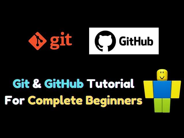 Git & GitHub Tutorial for Complete Beginners