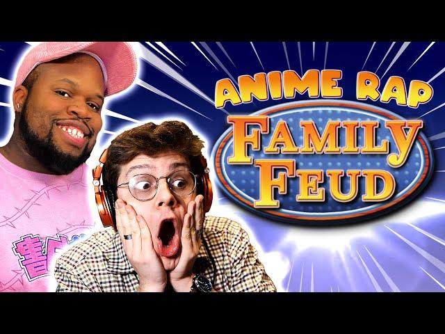 Family Feud - ANIME RAP EDITION!! with Rustage & GameboyJones