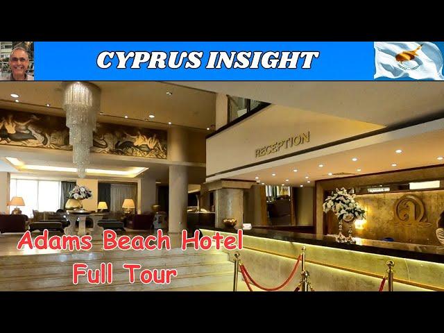 Adams Beach Hotel, Ayia Napa Cyprus - Full Tour Including Rooms.