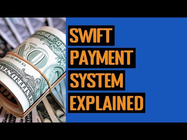 SWIFT Payment System Explained