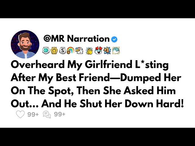 Updated: Overheard My Girlfriend L*sting After My BestFriend—Dumped Her On The Spot, Then She Ask...