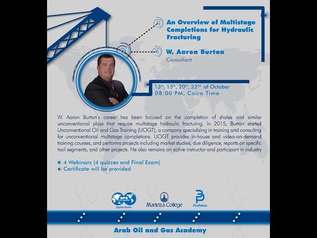 An Overview of Multistage Completions for Hydraulic Fracturing, Eng. W. Aaron Burton, Lecture 02/04