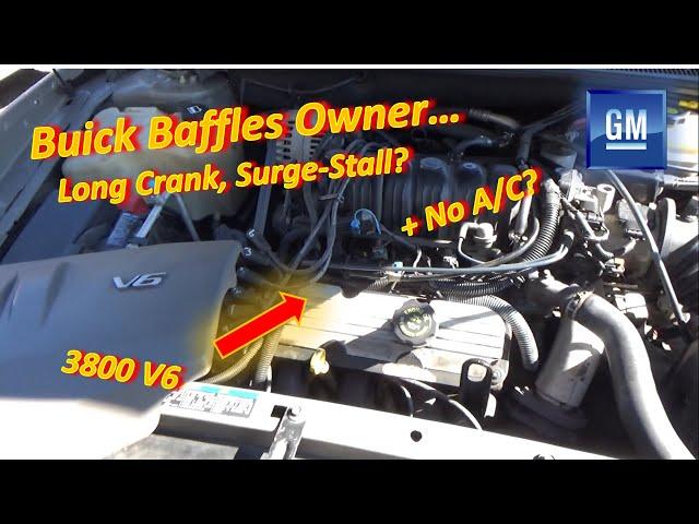 Buick 3800 BAFFLES the Owner (Long Crank-Surge-Stall...No Codes, No A/C?)