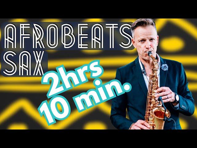 Afrobeats Saxophone | 2 hours | Brendan Ross | (All my Afrobeats up to September 2024)