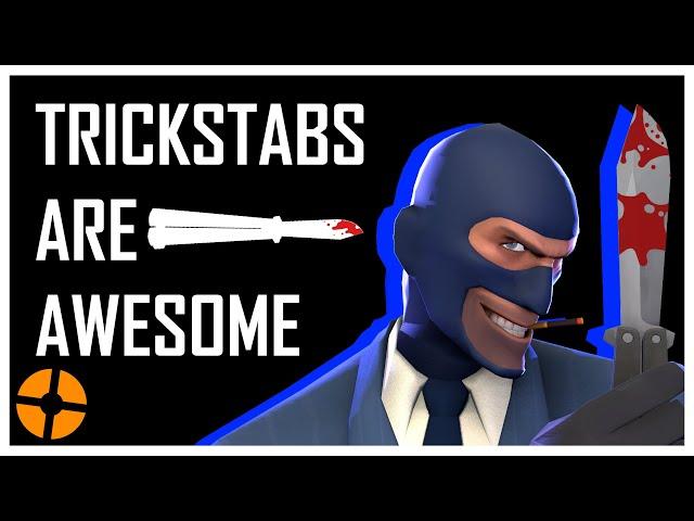 TF2 - Why Trickstabs are Awesome (kinda)