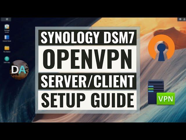 Setup An OpenVPN Server On A Synology NAS Running DSM 7