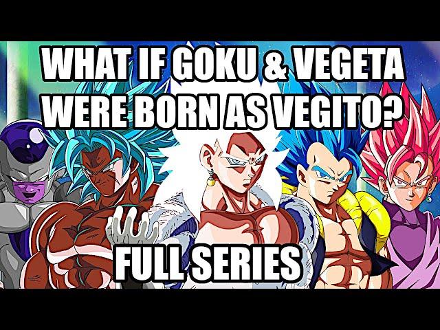 What if Goku & Vegeta Were Born As Vegito? (Complete Series)