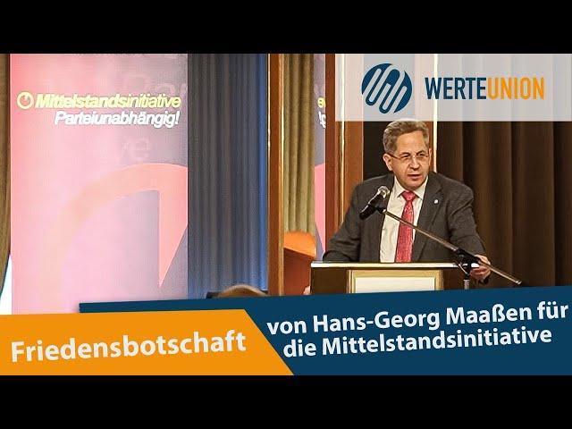 Friedensbotschaft von Hans-Georg Maaßen für die Mittelstandsinitiative