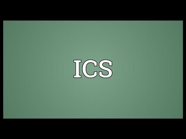 ICS Meaning