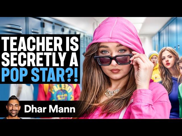 TEACHER Is SECRETLY A POP STAR | Dhar Mann Studios