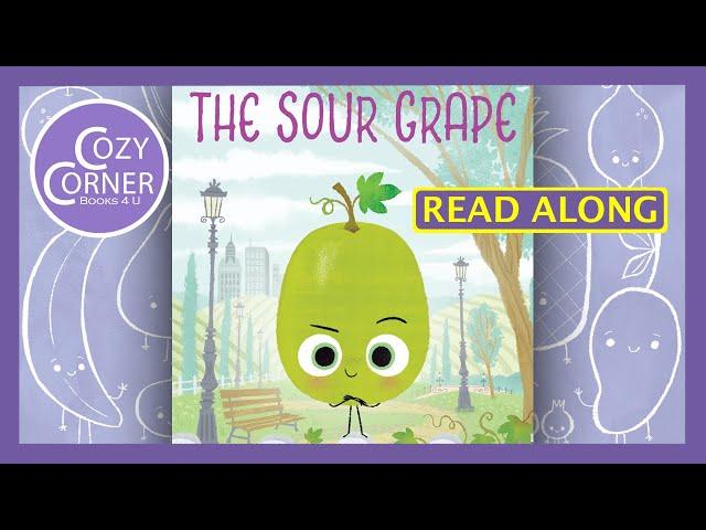 The Sour Grape - Read Aloud Children's Book