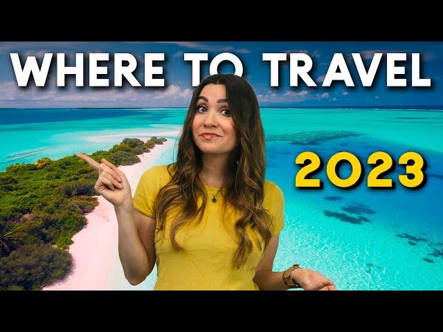 15 BEST TRAVEL DESTINATIONS for 2023