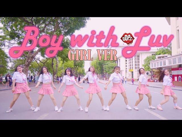 [KPOP IN PUBLIC] GirlVer BTS '작은 것들을 위한 시(Boy With Luv) ft. Halsey Dance Cover by Oops! Crew