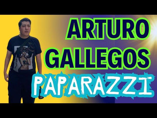 DESDE GIGIVISA: ¡ARTURO GALLEGOS PAPARAZZI!