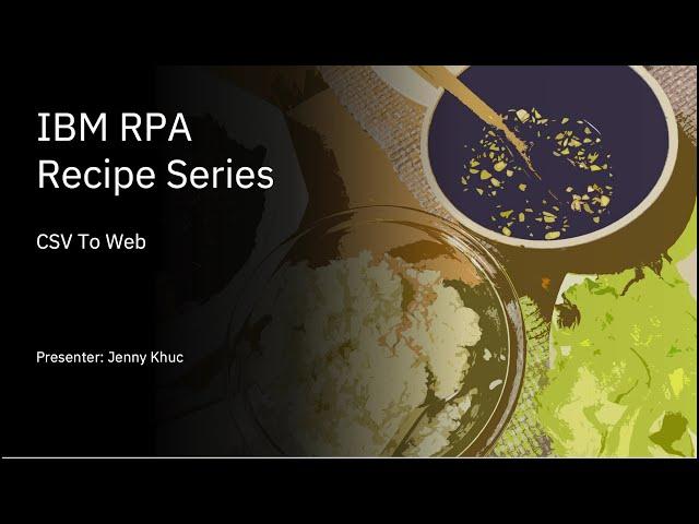 IBM RPA Recipes - CSV to Web