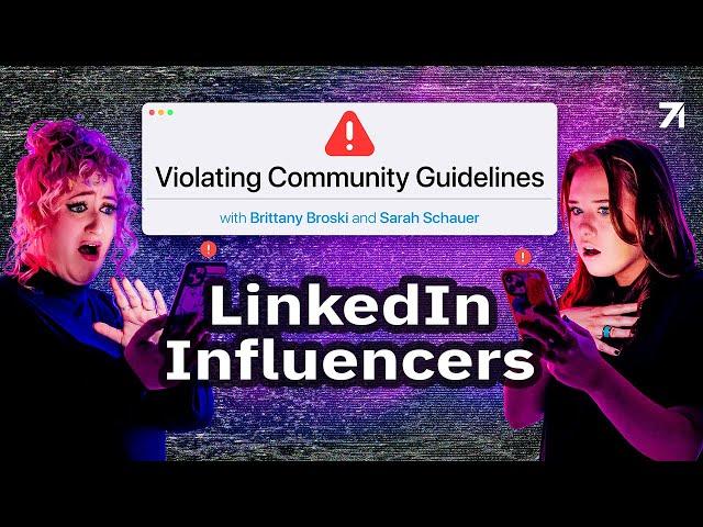 Episode Six: LinkedIn Influencers | Violating Community Guidelines