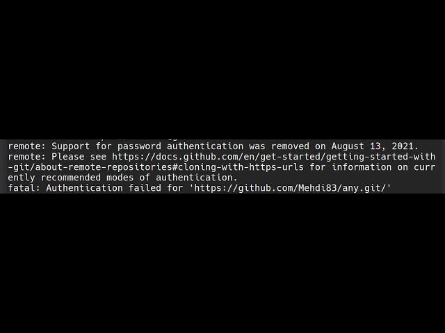 GitHub : password authentication was removed on August 13, 2021.