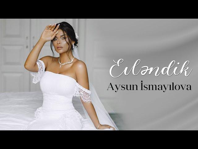 Aysun İsmayilova - Evlendik (Official Video) 2022